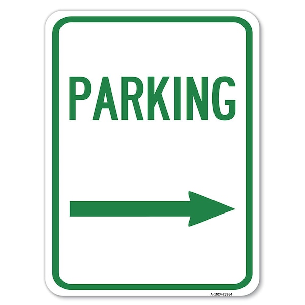 Parking Sign Right Arrow Heavy-Gauge Aluminum Rust Proof Parking Sign, 18" x 24", A-1824-23364